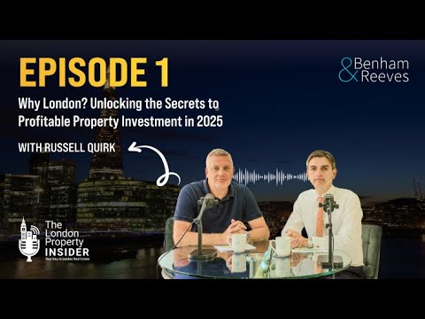 Episode 1 - Why London? Unlocking the Secrets to Profitable Property Investment in 2025