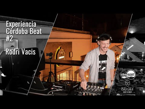 Rodri Vacis DJ set - Experiencia Córdoba Beat #2