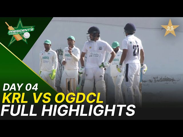 Full Highlights | KRL vs OGDCL | President Trophy | 2025-26 | Day 4 | PCB | M2Y1S