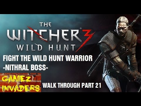 How to "Fight the Wild Hunt Warrior" THE WITCHER 3 Walk Through 21