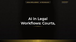 AI in Legal Workflows: Courts, Litigation & Trademarks Transformed