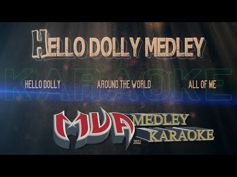 Hello Dolly / Around the world / All of me Medley Karaoke (no cpr issue)