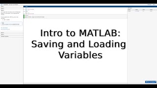Intro to MATLAB: Onramp - Lesson 3 (Saving and Loading Variables)
