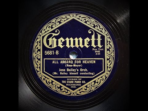 All Aboard For Heaven - Jene Bailey's Orchestra (1925)