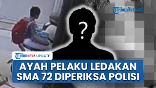 Ayah Pelaku Ledakan di SMAN 72 Jakarta Diperiksa, Ibu ABH Cari Waktu Ungkap Keterangan ke Polisi