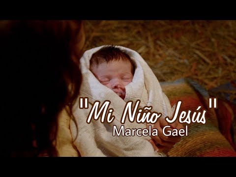 Mi Niño Jesús - Marcela Gael | Música Católica de Navidad - Villancico