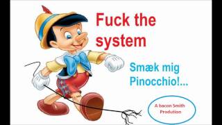 Fuck the sytem - Smæk mig Pinocchio