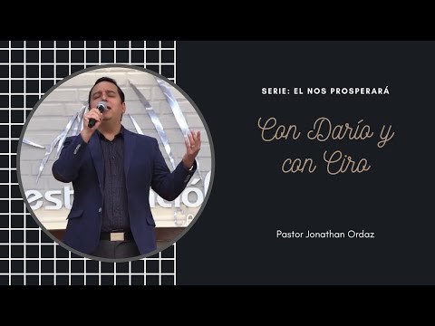 El Nos prosperará I Con Darío y con Ciro I Pastor Jonathan