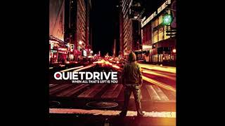 Quietdrive - &quot;Both Ways&quot; [When All That&#39;s Left Is You #10]