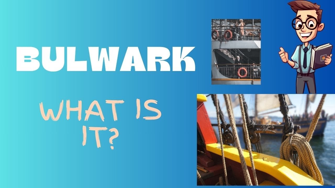 Bulwarks Function and Maintenance