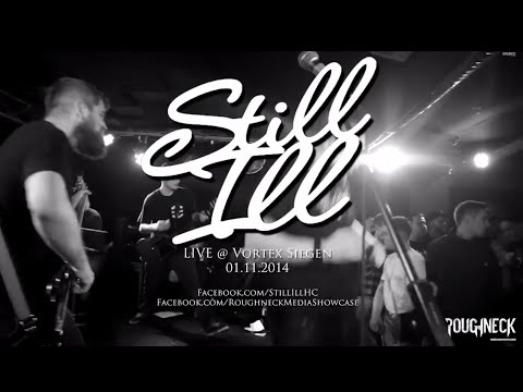 Still Ill Live @ Vortex Siegen (HD)