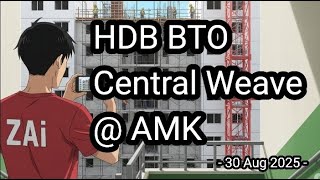 🏗[30 Aug 2025] Central Weave @ AMK HDB BTO Construction Progress