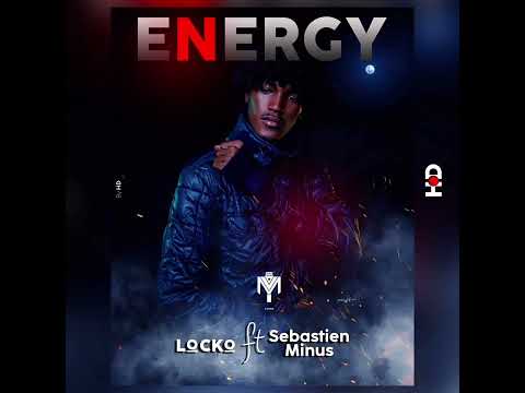 LOCKO ft SÉBASTIEN MINUS  (Audiovisuelle) ENERGY