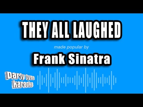 They All Laughed - Frank Sinatra
