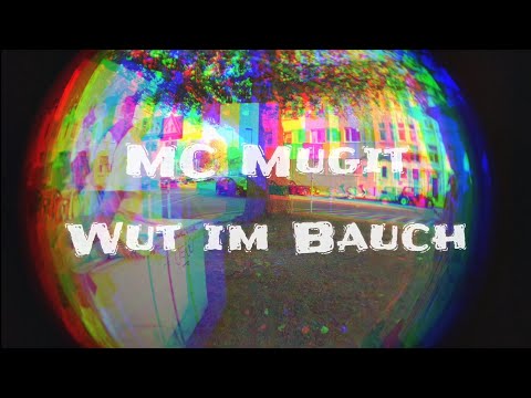 MC Mugit - Wut im Bauch