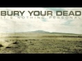 Bury your dead - without you (album version) HD