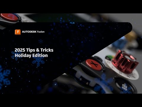 5 Fusion Tips You'll Use Every Day | Autodesk Fusion Tips and Tricks: Holiday Edition!