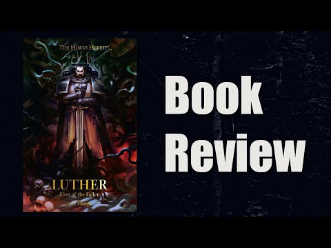 Luther: First of the Fallen by Gav Thorpe | Book Review | Horus Heresy