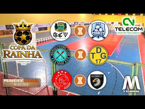 AO VIVO: COPA DA RAINHA 2026 - 1° RODADA - CARMÉSIA-MG