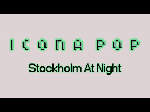 Icona Pop - Stockholm at Night [Ultra Records]