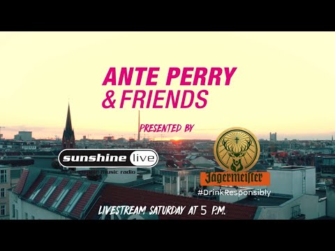 Ante Perry & Friends live stream with Juliet Sikora 120min in the mix.