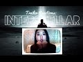 Trailer Reactions: INTERSTELLAR Official Trailer (2014)