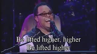 Hosanna (Be lifted higher) by Israel Houghton