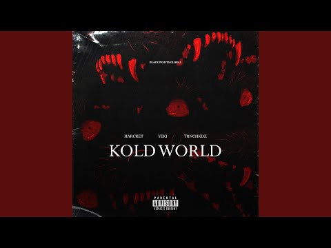 Kold World (feat. TRNCHKDZ)