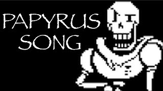 The Papyrus Song - Undertale
