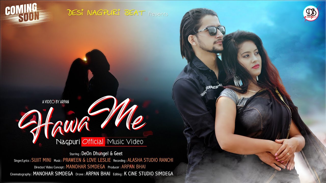 Hawa Me - Nagpuri Official Video (First look) || Ft DeOn & Geet || Sujit Minj || Desi Nagpuri Beat