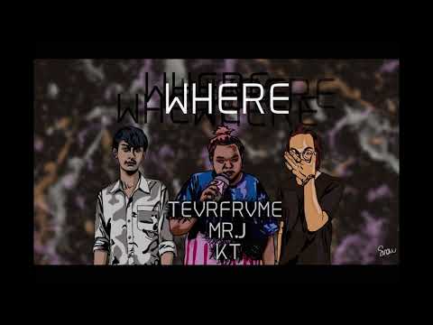 TevrFrvme x Mr.J x KT  - ที่ไหน(Where)  [Official Audio]