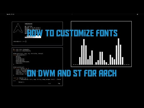How to Customize fonts on DWM and ST for Arch Linux!