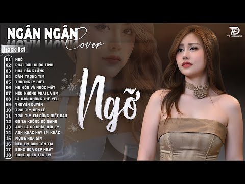 Ngỡ, Thuyền Quyên ♫ Album Ballad Xuất Sắc Nhất 2025 - NGÂN NGÂN COVER ĐẶC BIỆT HAY