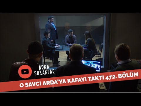 O Savcı Arda'ya Kafayı Taktı 472. Bölüm