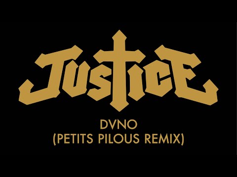 Justice - DVNO (Petits Pilous Remix) [Official Audio]