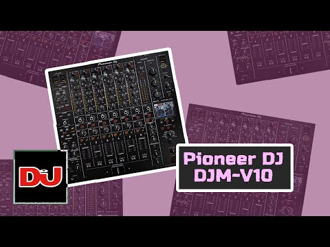 First Look | Pioneer DJ DJM-V10 Mixer