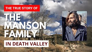 The true story of the Manson Family in Death Valley