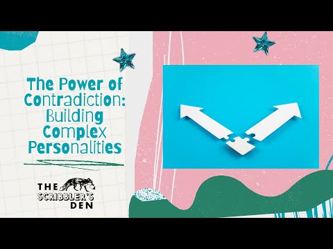 The Power of Contradiction  Building Complex Personalities