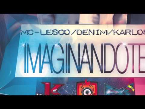 Denim-Imaginandote Ft Mc Lesco y Karlos 