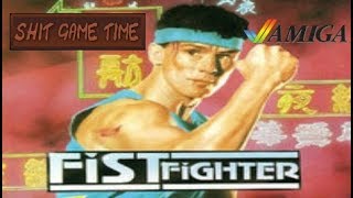 SHIT GAME TIME: FIST FIGHTER (AMIGA - Contains Swearing!)