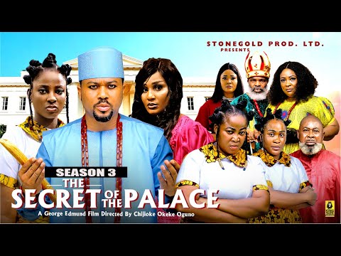 THE SECRET OF THE PALACE (SEASON 3) -2025 Latest Nigerian Nollywood Movie||Trending Nollywood