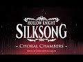 Silksong OST - Choral Chambers