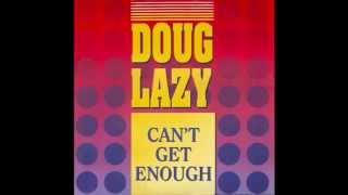 Doug Lazy - Doug Lazy Gettin' Crazy
