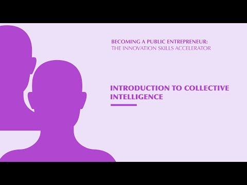 Innovation Skills Accelerator: Module 8: Introduction to Collective Intelligence