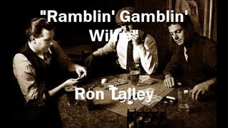 &quot;Ramblin&#39; Gamblin&#39; Willie&quot; (Trad.) 10 12 15