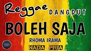 Download lagu BOLEH SAJA -  RHOMA IRAMA || KARAOKE REGGAE DANGDUT || NADA PRIA  mp3
