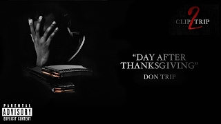 &quot;Day After Thanksgiving&quot; - Don Trip (Official Audio)