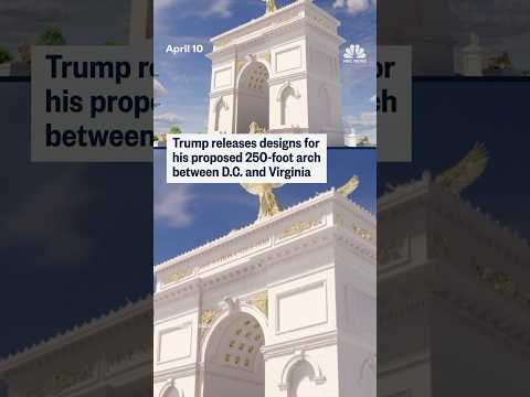Trump releases designs for his proposed 250-foot arch between D.C. and Virginia