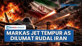 IRGC Gempur 3 Titik Vital AS: Markas Jet Tempur Canggih Trump Dihantam,  21 Target Militer Hancur