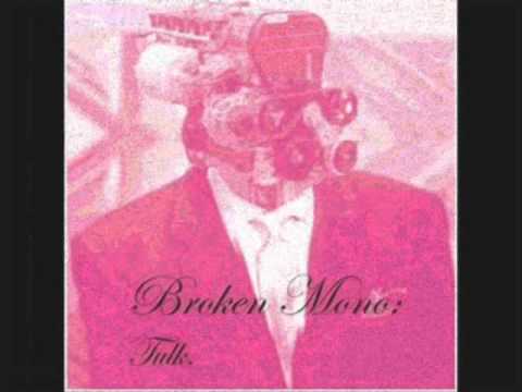 Broken Mono - Tulk
